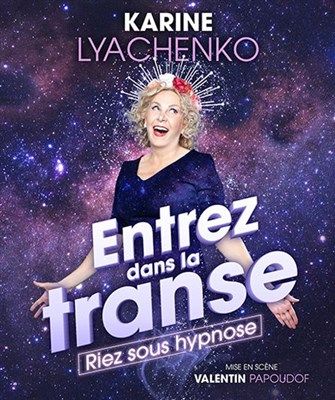 Karine Lyachenko - Entrez dans la transe